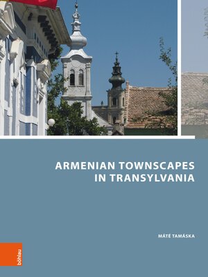 cover image of Armenian Townscapes in Transylvania